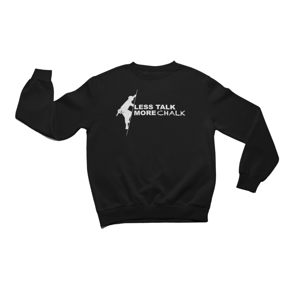 Less Talk more Chalk - Organic Sweatshirt