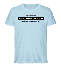 Lade das Bild in den Galerie-Viewer, Klettern oder Ich (White-Edition) - Organic T-Shirt
