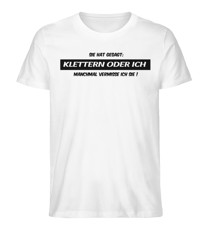 Klettern oder Ich (White-Edition) - Organic T-Shirt